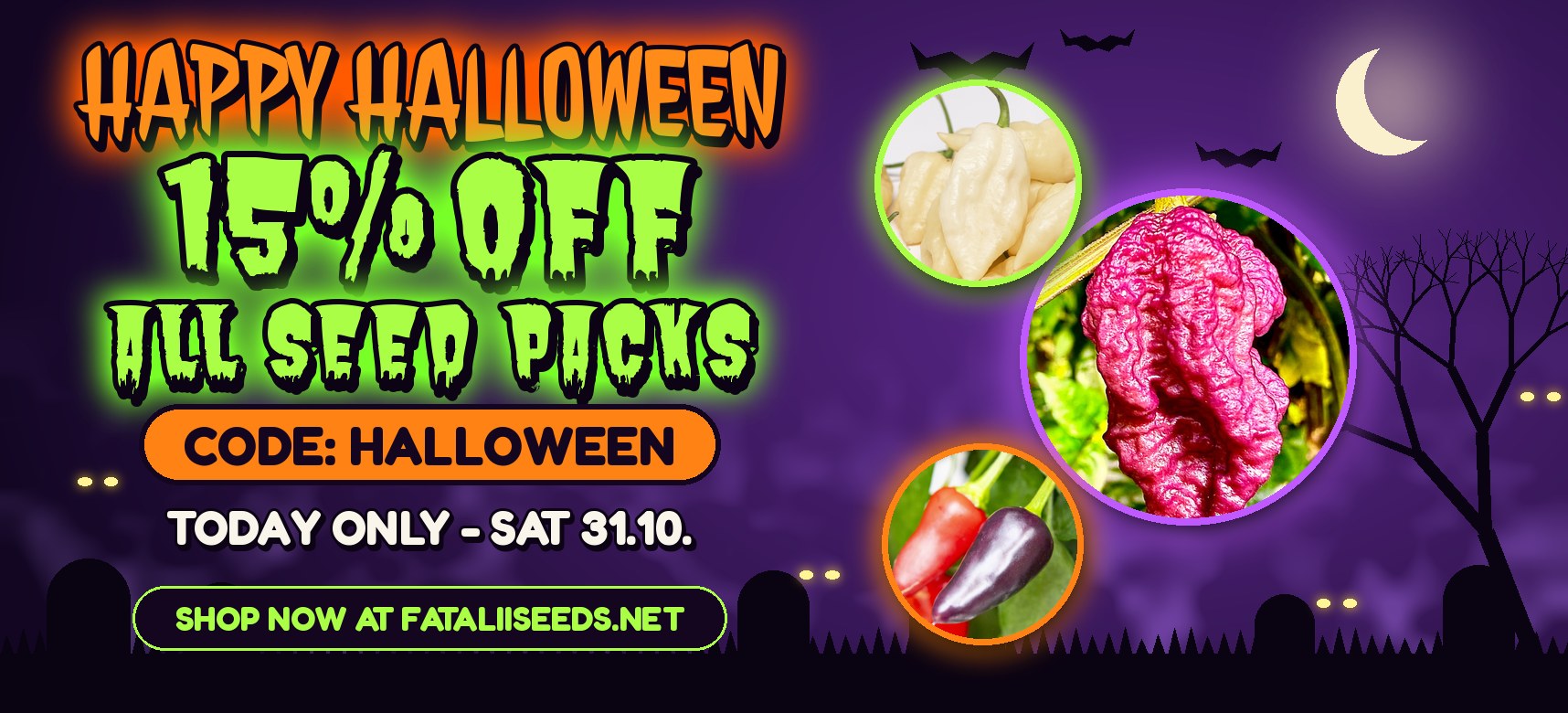 Happy Halloween at FataliiSeeds.net: 15% off all seed packs with code HALLOWEEN, today only, Saturday 31.10.